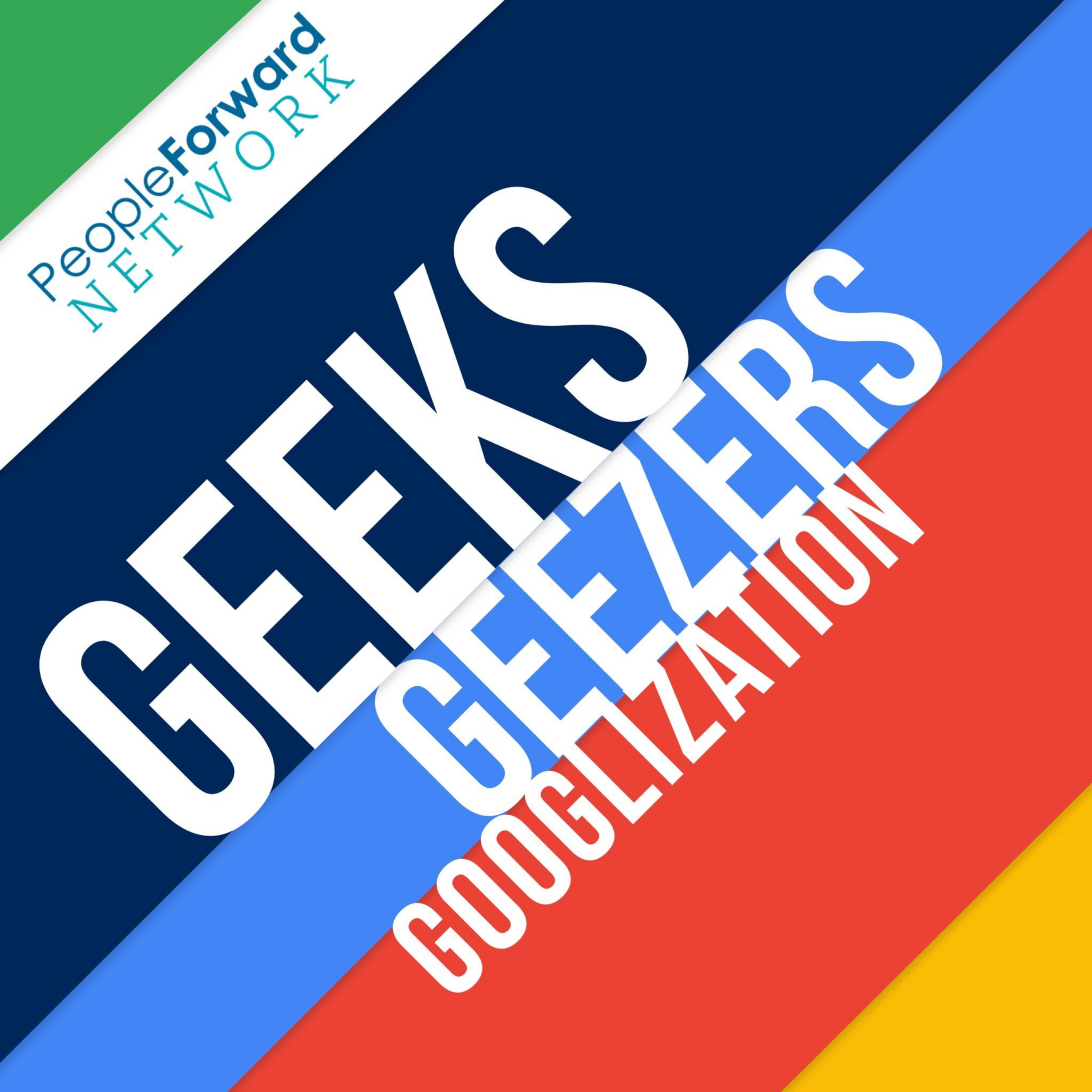 Geeks Geezers Googlization